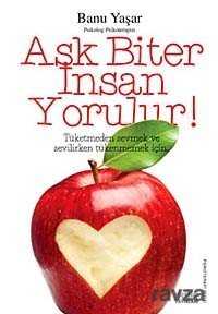 Aşk Biter İnsan Yorulur - Zafer Yayınları