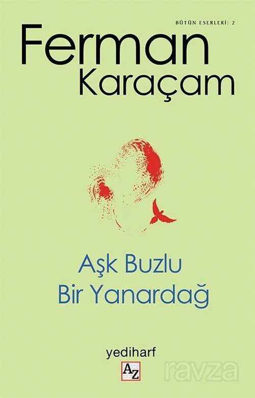 Aşk Buzlu Bir Yanardağ - Az Yayın Grubu