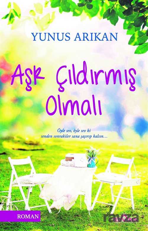Aşk Çıldırmış Olmalı - Yediveren Yayınları