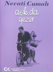 Aşk da Gezer - Cumhuriyet Kitapları