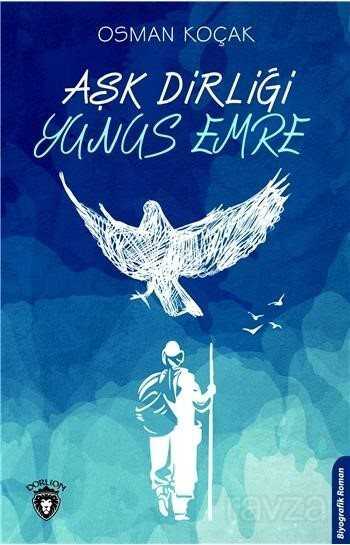 Aşk Dirliği Yunus Emre - Dorlion Yayınevi