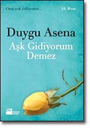 Aşk Gidiyorum Demez - Doğan Kitapçılık