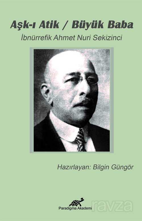 Aşk-ı Atik / Büyük Baba - Paradigma Akademi Yayınları