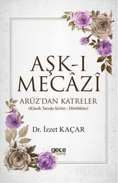 Aşk-ı Mecazi - Gece Kitaplığı
