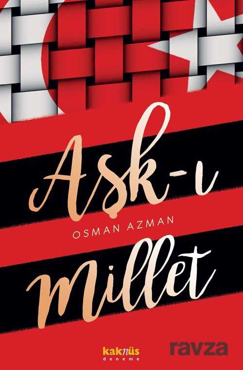 Aşk-ı Millet - Kaknüs Yayınları
