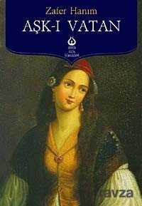 Aşk-ı Vatan - Antik Klasik Yayınları