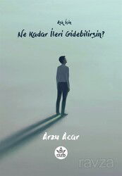Aşk İçin Ne Kadar İleri Gidebilirsin? - Elpis Yayınları