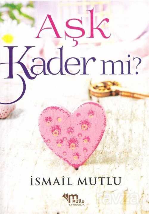 Aşk Kader Mi? - Mutlu Yayıncılık