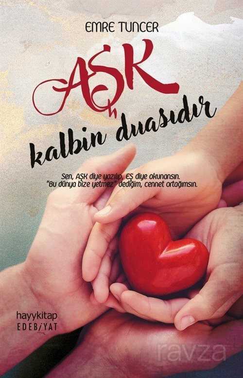 Aşk Kalbin Duasıdır - Hayy Kitap - Kampanya