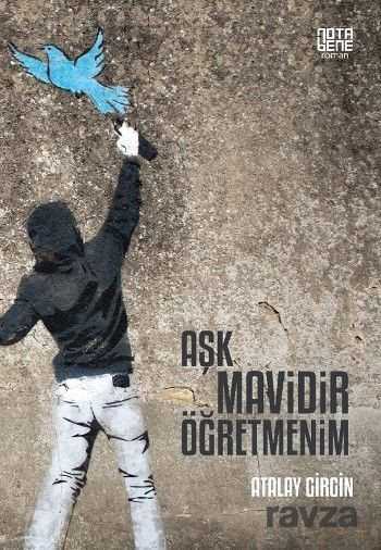 Aşk Mavidir Öğretmenim - Notabene Yayınları