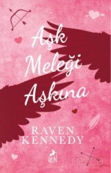 Aşk Meleği Aşkına - Ren Kitap