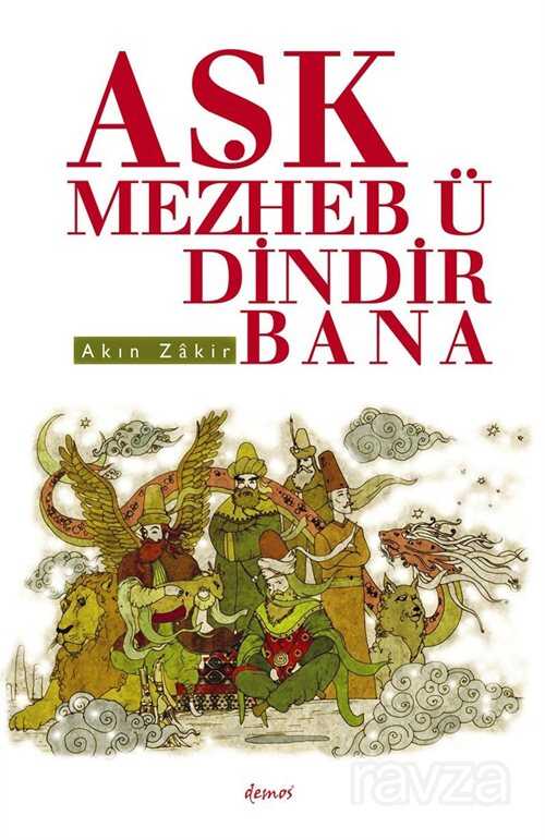 Aşk Mezheb Ü Dindir Bana - Demos Yayınları
