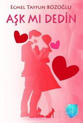 Aşk mı Dedin - Seyla Yayınları