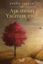 Aşk mısın Yağmur mu? - Truva Yayınları