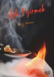 Aşk Pişirmek - Çolpan Kitap