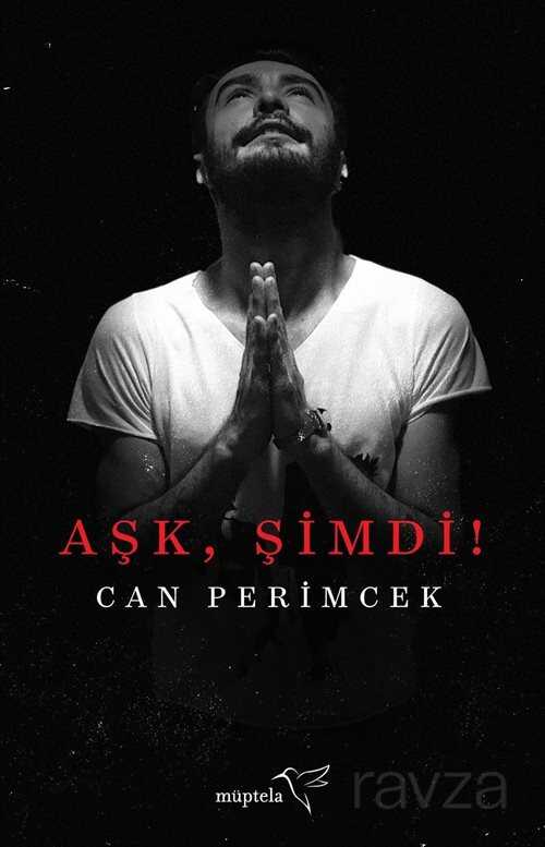 Aşk, Şimdi! - Müptela Yayınları