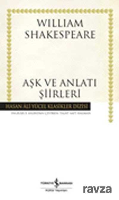 Aşk ve Anlatı Şiirleri (Karton Kapak) - İş Bankası Yayınları