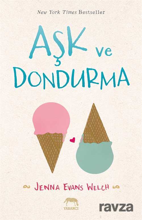 Aşk ve Dondurma (Ciltli) - Yabancı Yayınları