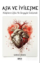 Aşk ve İyileşme - Gece Kitaplığı