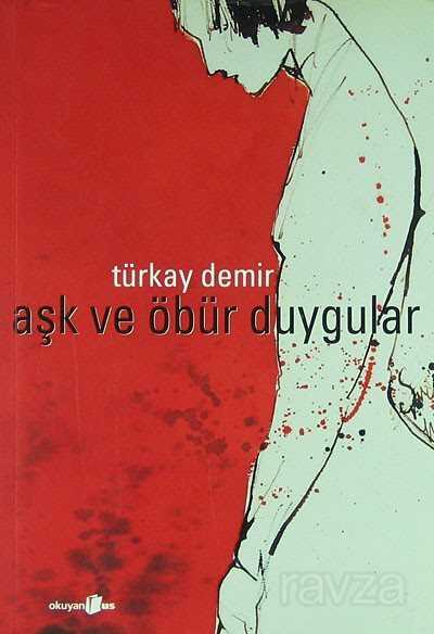 Aşk ve Öbür Duygular - 1