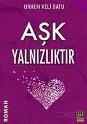 Aşk Yalnızlıktır - Babıali Kitaplığı