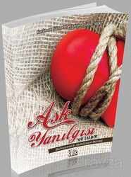 Aşk Yanılgısı ve İslam - Menhec Yayınları