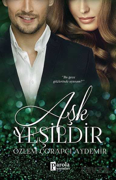 Aşk Yeşildir - Parola Yayınları