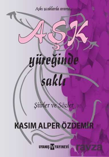 Aşk Yüreğinde Saklı - Uyanış Yayınevi