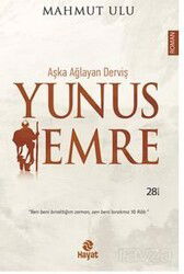 Aşka Ağlayan Derviş / Yunus Emre - Hayat Yayınları