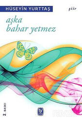 Aşka Bahar Yetmez - Tekin Yayınevi