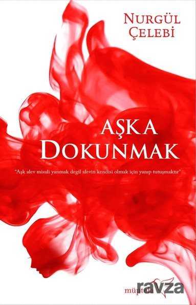 Aşka Dokunmak - Müptela Yayınları