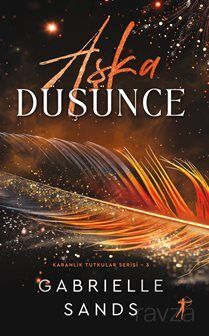 Aşka Düşünce Karanlık Tutkular Serisi 3 - 1