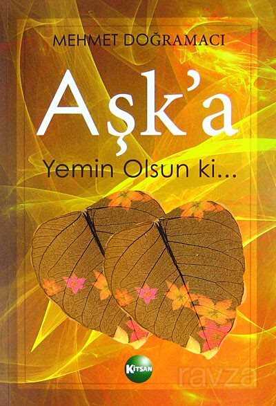 Aşk'a Yemin Olsun ki... - Kitsan Basım Yayın