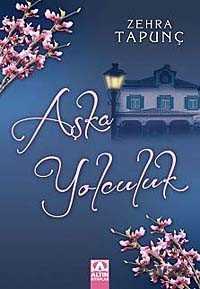 Aşka Yolculuk - Altın Kitaplar