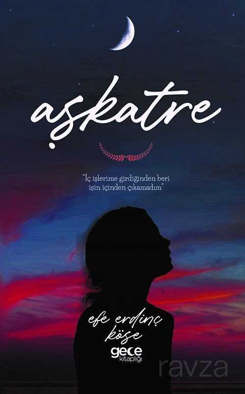 Aşkatre - Gece Kitaplığı