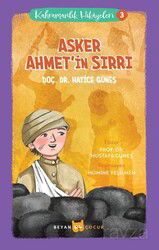 Asker Ahmet'in Sırrı / Kahramanlık Hikayeleri 3 - Beyan Yayınları