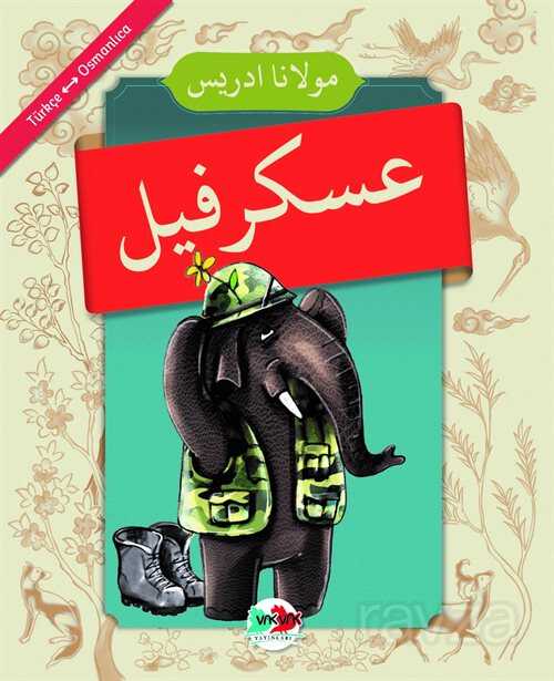 Asker Fil (Osmanlıca-Türkçe) - Vakvak Yayınları