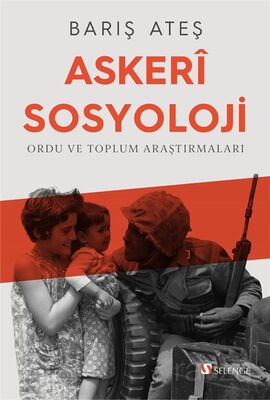 Askerî Sosyoloji : Ordu ve Toplum Araştırmaları - 1