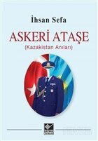 Askeri Ataşe (Kazakistan Anıları) - Kaynak Yayınları