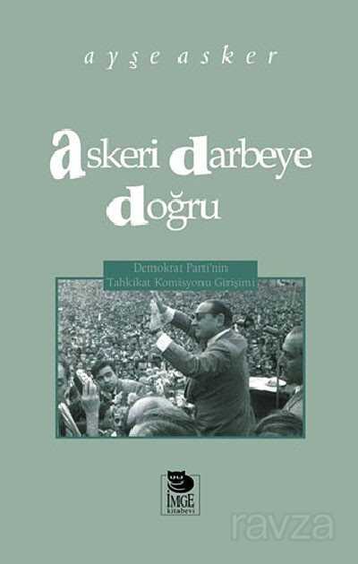 Askeri Darbeye Doğru - 1