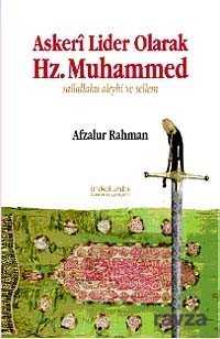 Askeri Lider Olarak Hz. Muhammed Sallallahu Aleyhi ve Sellem - İnkılab Yayınları