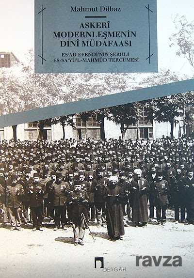 Askeri Modernleşmenin Dini Müdafaasi - Dergah Yayınları