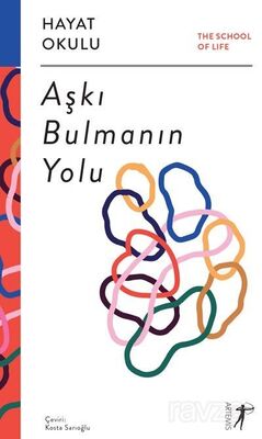 Aşkı Bulmanın Yolu / The School of Life / Hayat Okulu - 1