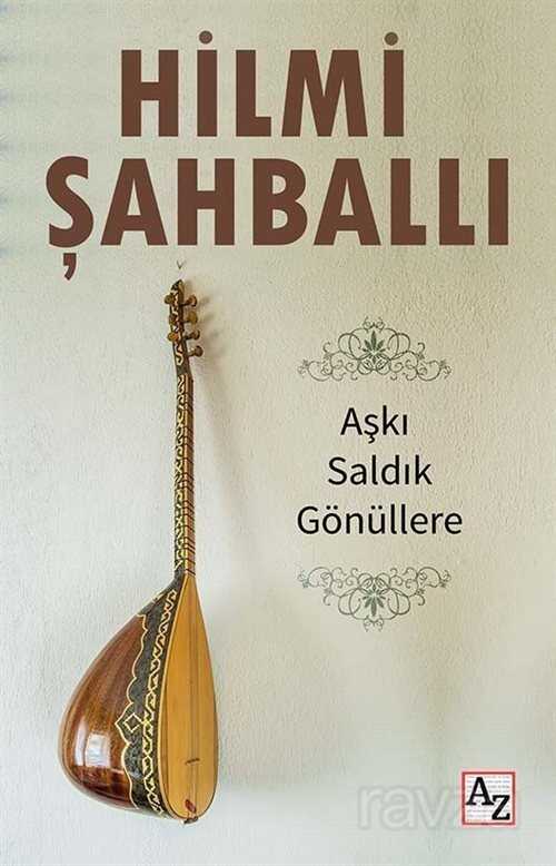 Aşkı Saldık Gönüllere - Az Kitap