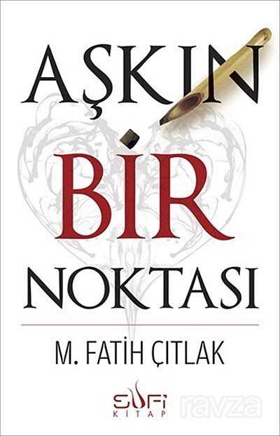 Aşkın Bir Noktası - Sufi Kitap Yayınları