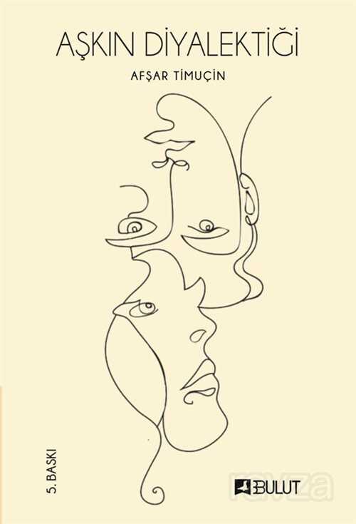 Aşkın Diyalektiği - Bulut Yayınları