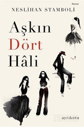 Aşkın Dört Hali - Ayrıkotu Yayınları