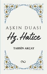 Aşkın Duası Hz. Hatice - Bengisu Yayınları