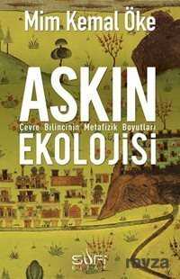 Aşkın Ekolojisi - Sufi Kitap Yayınları