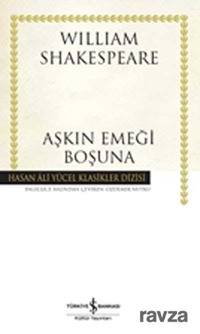 Aşkın Emeği Boşuna (Ciltli) - İş Bankası Yayınları